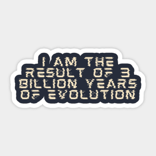 Result of evolution Sticker